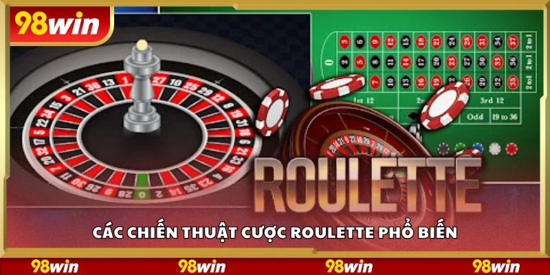 Các chiến thuật cược roulette phổ biến