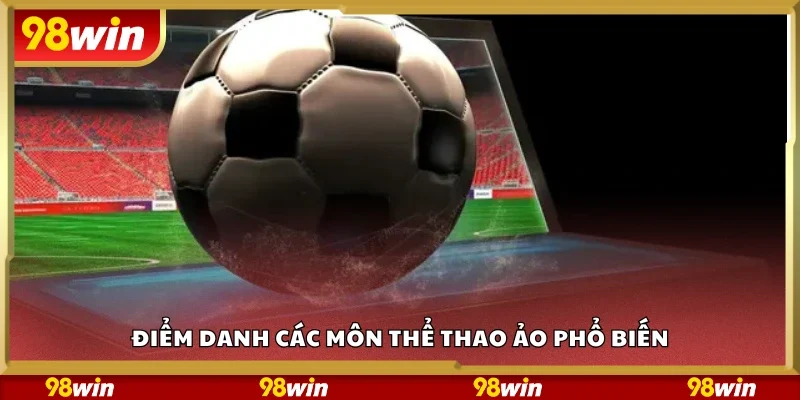 Các môn thể thao ảo phổ biến