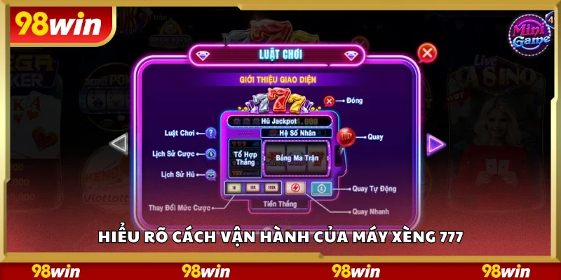 Cách vận hành của máy xèng 777