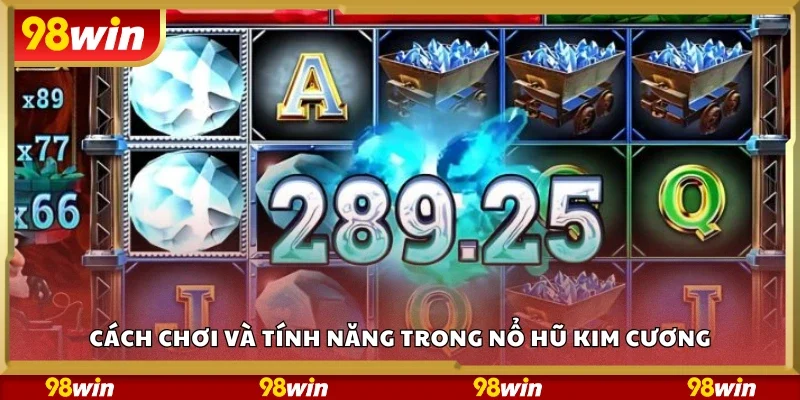 Hướng dẫn chơi và tính năng trong Nổ hũ Kim Cương