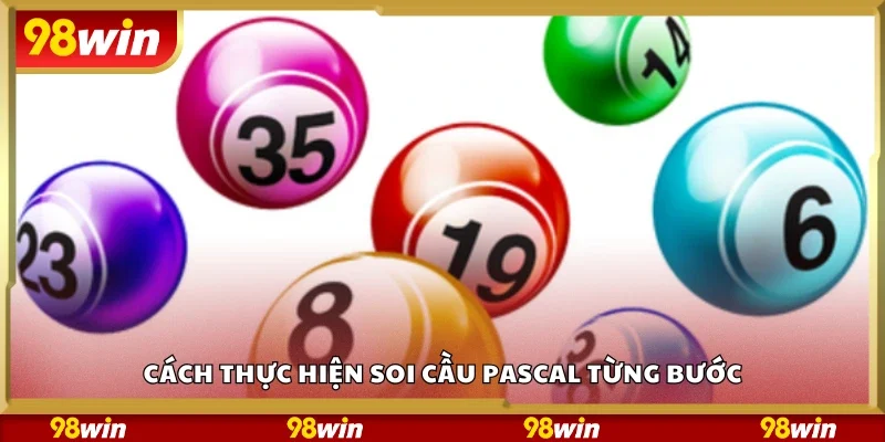 Hướng dẫn thực hiện soi cầu Pascal từng bước
