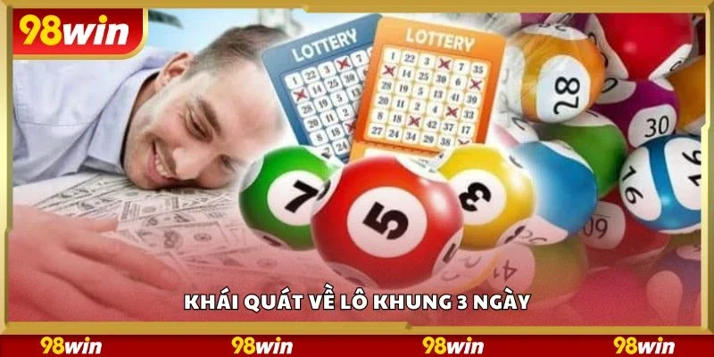 Khái quát về lô khung 3 ngày