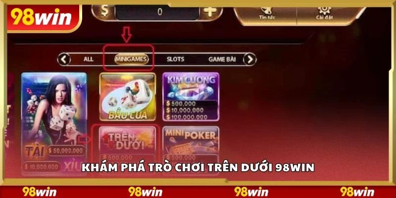 Khám phá trò chơi trên dưới 98Win