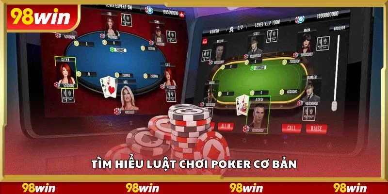 Tìm hiểu luật chơi poker cơ bản