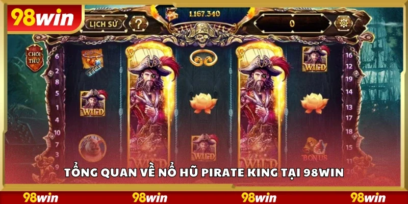 Tìm hiểu về Nổ hũ Pirate King tại 98Win